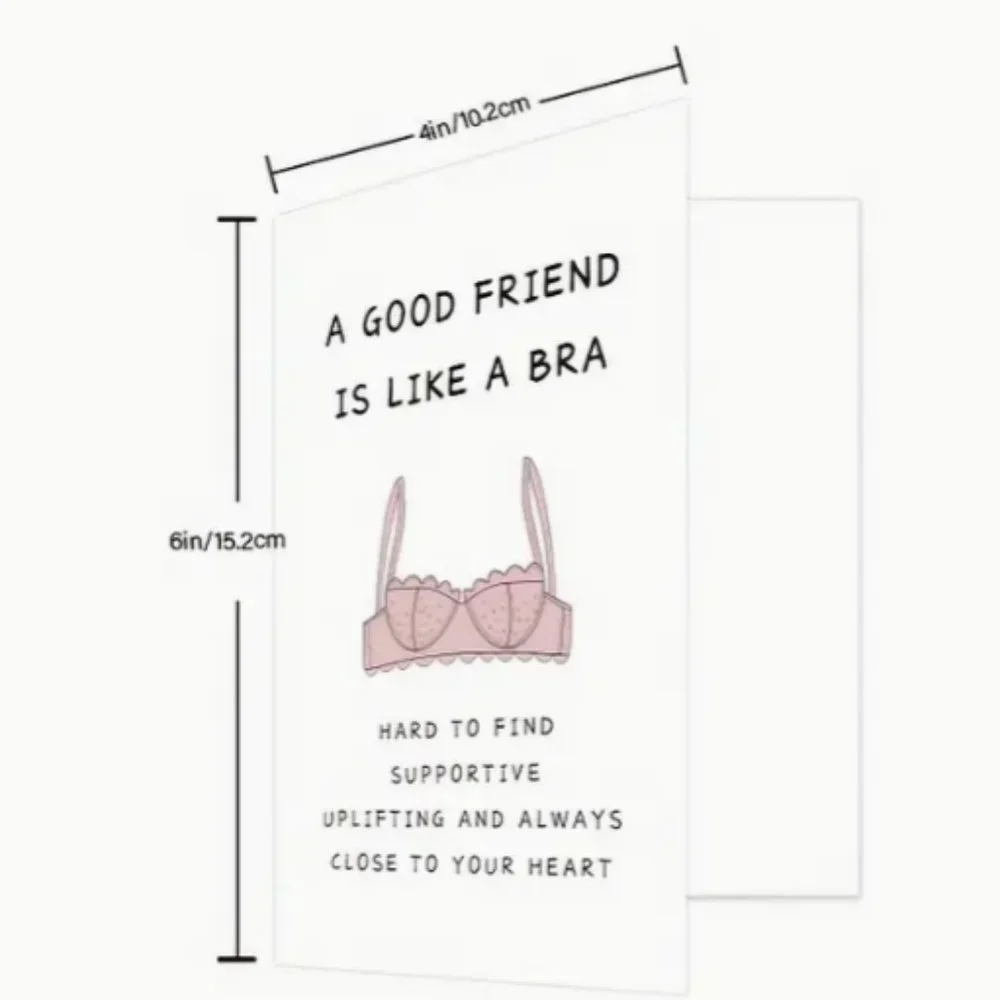 A good friend is like a bra CARD - NWT